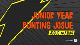 Junior Year Punting Josue Matias