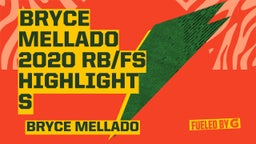 Bryce Mellado 2020 RB/FS Highlights