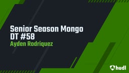 Senior Season Mongo DT #58