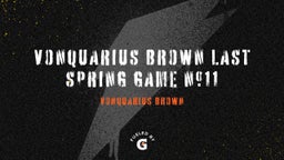 Vonquarius Brown Last Spring Game #11