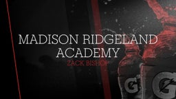 Zack Bishop's highlights Madison Ridgeland Academy