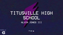 Alvin Jones iii's highlights Titusville High School