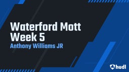 Waterford Mott Week 5