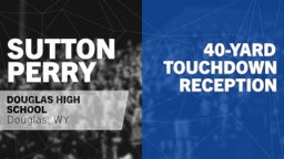 40-yard Touchdown Reception vs Belle Fourche 