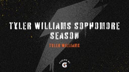 Tyler Williams  Sophomore Season 