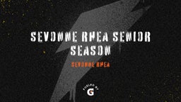 Sevonne Rhea senior season