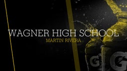 Martin Rivera's highlights Wagner High School