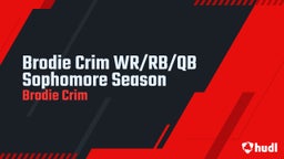 Brodie Crim WR/RB/QB Sophomore Season