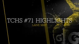 Lane May's highlights TCHS #71 Highlights