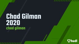 Chad Gilman 2020