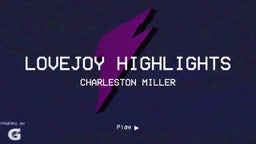 Charleston Miller's highlights lovejoy highlights 