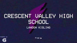 Landon Kisling's highlights Crescent Valley High School