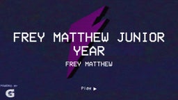 Frey Matthew Junior year 