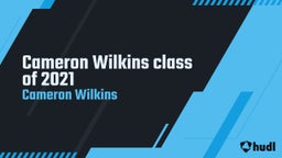 Cameron Wilkins class of 2021