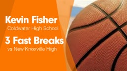3 Fast Breaks vs New Knoxville High