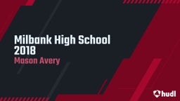 Mason Avery's highlights Milbank High School 2018