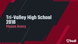 Mason Avery's highlights Tri-Valley High School 2018