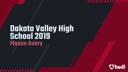Mason Avery's highlights Dakota Valley High School 2019