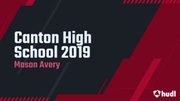 Mason Avery's highlights Canton High School 2019