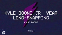 Kyle Boone Jr. Year Long-Snapping 