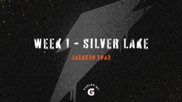 Week 1 - Silver Lake