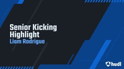 Senior Kicking Highlight