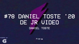 #78 Daniel Toste  '20  DE JR Video