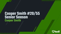 Cooper Smith #20/55 Senior Season 