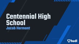 Jacob Hermant's highlights Centennial High School