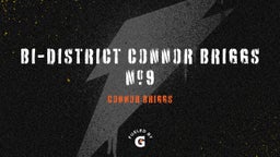 Bi-District Connor Briggs #9 