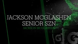 Jackson McGlashen Senior Szn