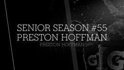 Senior Season #55 Preston Hoffman