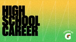 High School Career