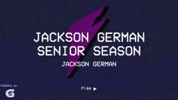 Jackson German Senior Season 
