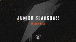 Junior Seanson!!