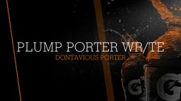 Plump Porter WR/TE