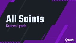 Cauren Lynch's highlights All Saints