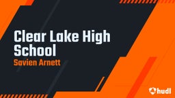 Savien Arnett's highlights Clear Lake High School