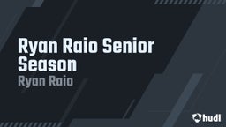 Ryan Raio Senior Season