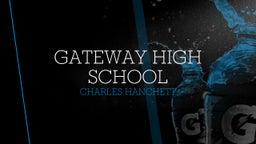 Charles Hanchett's highlights Gateway High School