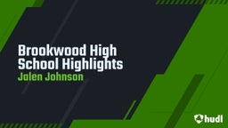 Jalen C johnson's highlights Brookwood High School Highlights