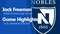 Game Highlights vs St. Sebastian's School