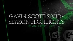 Gavin Scott's Mid-Season Highlights 