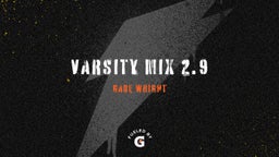 Varsity Mix 2.9