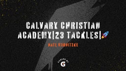 Nate Gornitzky's highlights Calvary Christian Academy23 Tackles??