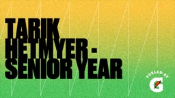 Tarik Hetmyer - Senior Year 
