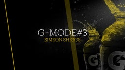 Simeon Shiggs's highlights G-Mode#3