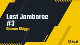 Simeon Shiggs's highlights Last Jamboree #3