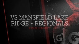 Josiah Emmitt's highlights VS Mansfield Lake Ridge - Regionals