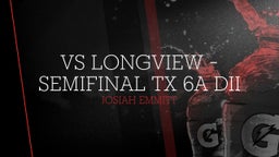Josiah Emmitt's highlights Vs Longview - Semifinal Tx 6a DII